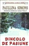 Dincolo de pasiune Paullina Simons Editura Orizonturi Bestseller Literatura Straina Editie Colectie Coperta Cartonata 1996