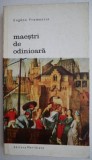 Maestri de odinioara - Eugene Fromentin - Carte beletristica