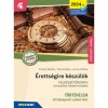 &Eacute;retts&eacute;gire k&eacute;sz&uuml;l&ouml;k - T&ouml;rt&eacute;nelem (2024-től &eacute;rv. k&ouml;vetelm&eacute;nyek) - 83 kidolgozott t&eacute;tel, k&ouml;z&eacute;pszint, sz&oacute;beli - Felk&eacute;sz&iacute;tők&ouml;nyv forr&aacute;sokkal, feleletmint