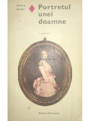 Henry James - Portretul unei doamne (editia 1970) foto