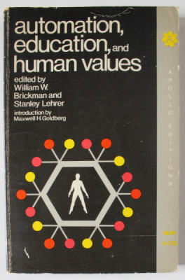 AUTOMATION , EDUCATION , AND HUMAN VALUES , edited by WILLIAM W. BRICKMAN and STANLEY LEHRER , 1969 , PAGINA DE TITLU CU FRAGMENT LIPSA foto