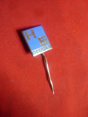 Insigna Yugoslavia - HE Dedap - Portile de Fier ,metal si email , h= 1,5cm foto