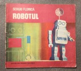 Sergiu Florică - Robotul (desene: Soci Vasile; 1976)