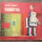 Sergiu Florică - Robotul (desene: Soci Vasile; 1976)