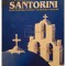 Decouvrir Santorini - Guide touristique complet