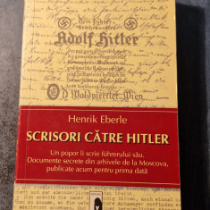 Scrisori catre Hitler Henrik Eberle