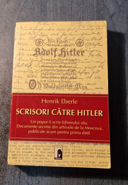 Scrisori catre Hitler Henrik Eberle