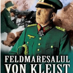 Feldmaresalul von Kleist isi aminteste | Heinrich Von Kleist