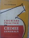LUCRARI PRACTICE DE CHIMIE GENERALA-V.I. SEMISIN-353949