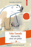 Memoriile unui urs polar - Paperback brosat - Yoko Tawada - Polirom, 2022