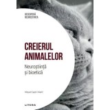 Creierul animalelor. Neurostiinta si bioetica. Volumul 46. Descopera Neurostiinta - Miguel Capo Marti