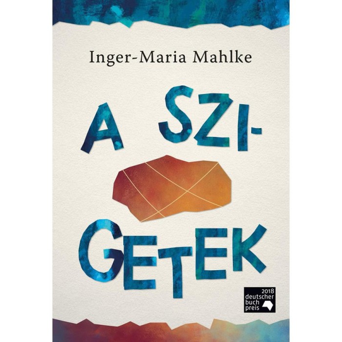 A szigetek - Inger-Maria Mahlke