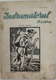 INDRUMATORUL NOSTRU , REVISTA LUNARA , ANUL I , APRILIE 1942 , PREZINTA PETE SI URME DE UZURA