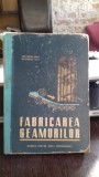 FABRICAREA GEAMURILOR - SANTIGHIAN ARSEN MANUAL PENTRU SCOLILE PROFESIONALE