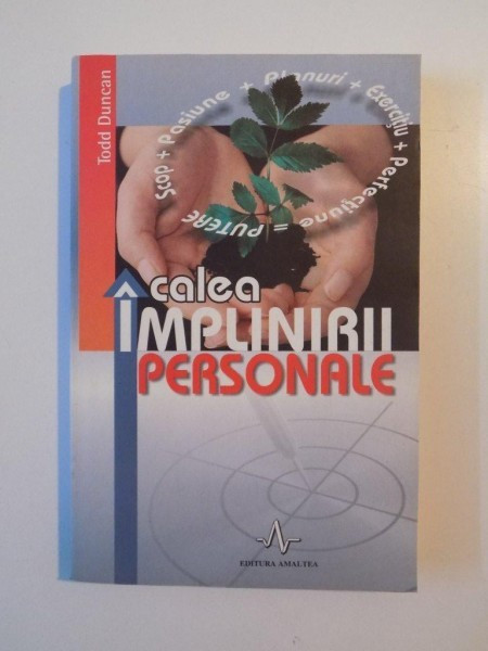 CALEA IMPLINIRII PERSONALE de TODD DUNCAN , 2006