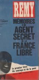 Remy - Memoires d&#039;un agent secret de la France libre - servicii secrete - spion