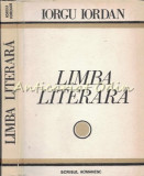 Limba Literara - Iorgu Iordan - Tiraj: 8590 Exemplare