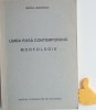 Limba Rusa Contemporana - Morfologie, Mircea Gheorghiu, 1997, Univ. Bucuresti, Curs de Rusa, 217 Pagini