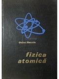 Stefan Muscalu - Fizica atomica (Editia: 1980)