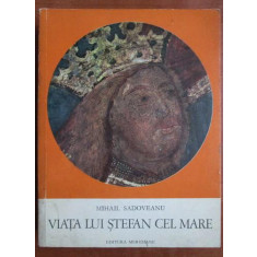 Mihail Sadoveanu - Viata lui Stefan cel Mare