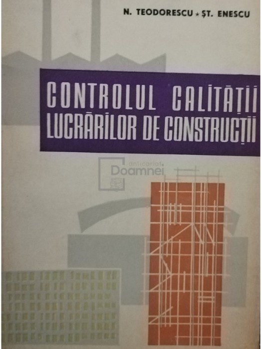 N. Teodorescu - Controlul calitatii lucrarilor de constructii (editia 1963)