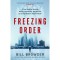 Freezing Order - A True Story of Russian Money Laundering, Murder and Surviving Vladimir Putin&#039;s Wrath - Bill Browder