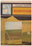 Teodor Parapiru - Suspiciune (cu autograf) - 131056