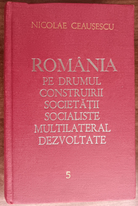 myh 311 - Romania pe drumul... - 5 - Nicolae Ceausescu - 1971 - De colectie