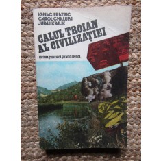 Calul troian al civilizatiei - Ignac Fratric