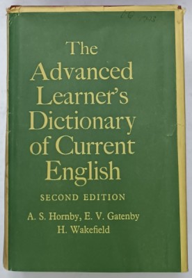 THE ADVANCED LEARNER &amp;#039;S DICTIONARY OF CURRENT ENGLISH by A.S. HORNBY ...H. WAKEFIELD , 1969 foto