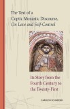 The Text of a Coptic Monastic Discourse on Love and Self-Control and Its Story from the Fourth Century to the Twenty-First