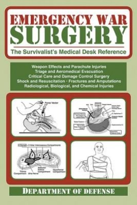 Emergency War Surgery: The Survivalist&amp;#039;s Medical Desk Reference foto