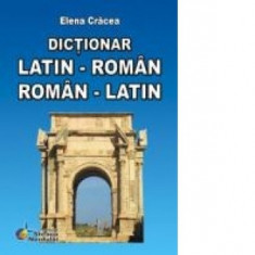 Dictionar roman-latin, latin-roman - Cracea Elena