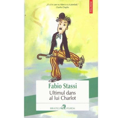 Fabio Stassi - Ultimul dans al lui Charlot - 133978 foto