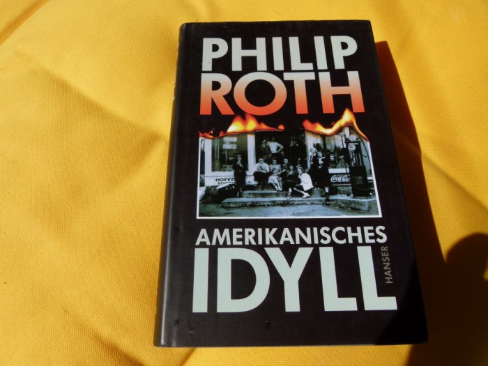 Americanische Idyll - Ph. Roth