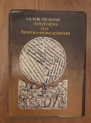 Victor Neumann - Tentatia lui homo-europaeus foto