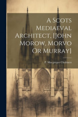 A Scots Mediaeval Architect, [john Morow, Morvo Or Murray] foto