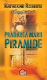 Catherine Roberts - Prădarea Marii Piramide