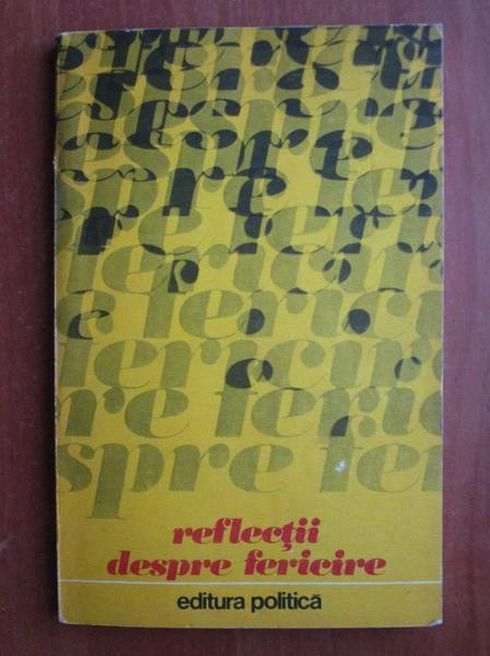 Reflectii despre fericire (1975, antologie de M. Diaconu)