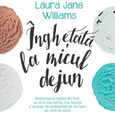 Înghețată la micul dejun - Paperback brosat - Laura Jane Williams - Humanitas