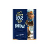 Don't Invite a Bear Inside for Hanukkah