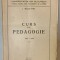 CURS DE PEDAGOGIE 1947 -1948 de I. SULEA - FIRU , VOLUM NELEGAT , FORMAT DIN FASCICULE NELEGATE , APARUT 1947