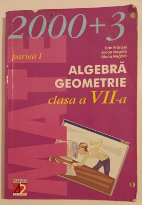 Dan Branzei - Algebra, Geometrie - Clasa a VII-a - 2 Volume foto