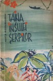 Taina Insulei Serpilor - Martin Wickramasinghe, 1962, Editura Literatura Universala, Romana, Paperback