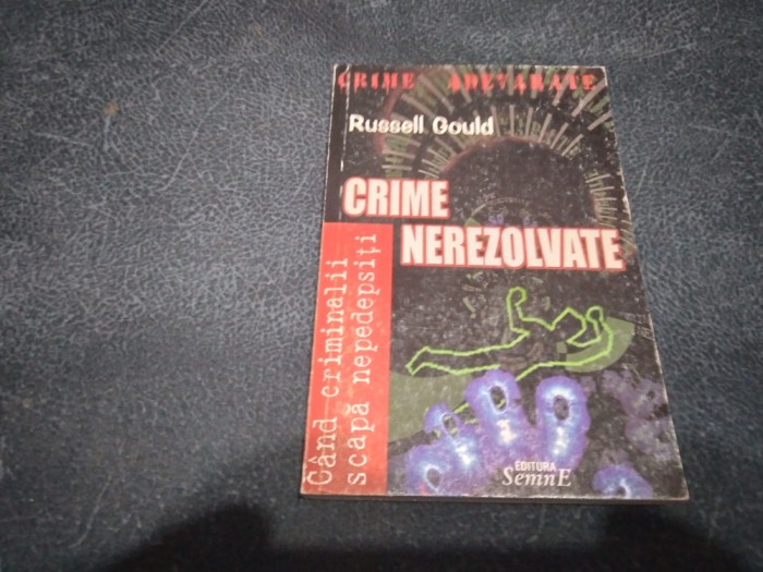 RUSSELL GOULD - CRIME NEREZOLVATE