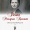 Ileana, Principesa Romaniei, Diana Mandache - Editura Corint