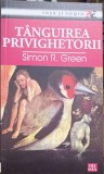 TANGUIREA PRIVIGHETORII-SIMON R. GREEN