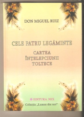 Don Miguel Ruiz-Cele patru legaminte foto