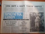 ziarul tineretul liber 21 ianuarie 1990-luna dintai a sfintei noastre libertati