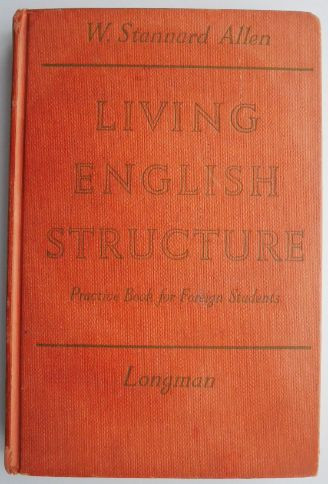 Living English Structure. Practice Book for Foreign Students &ndash; W. Stannard Allen